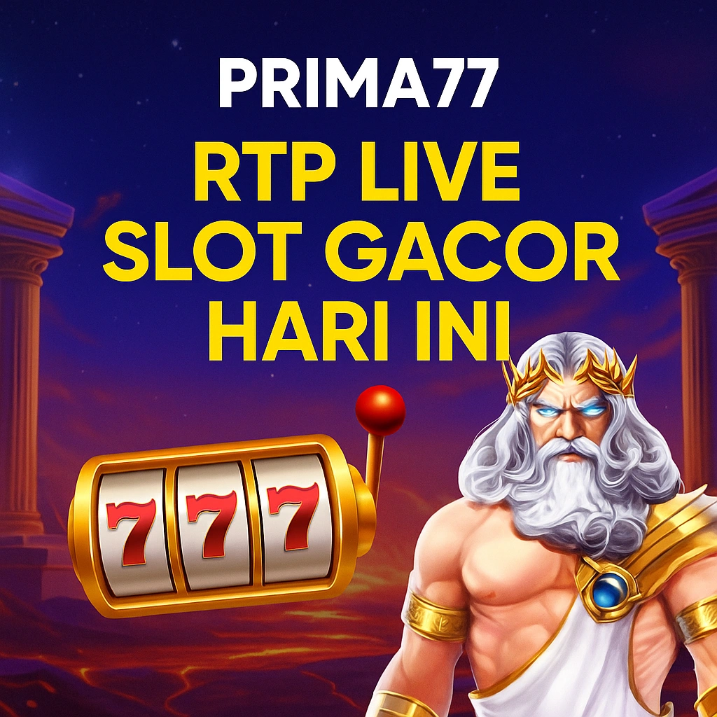 Prima77 - RTP Live Slot Gacor Hari Ini Lengkap dengan Bocoran Pola Gacor & Jam Main